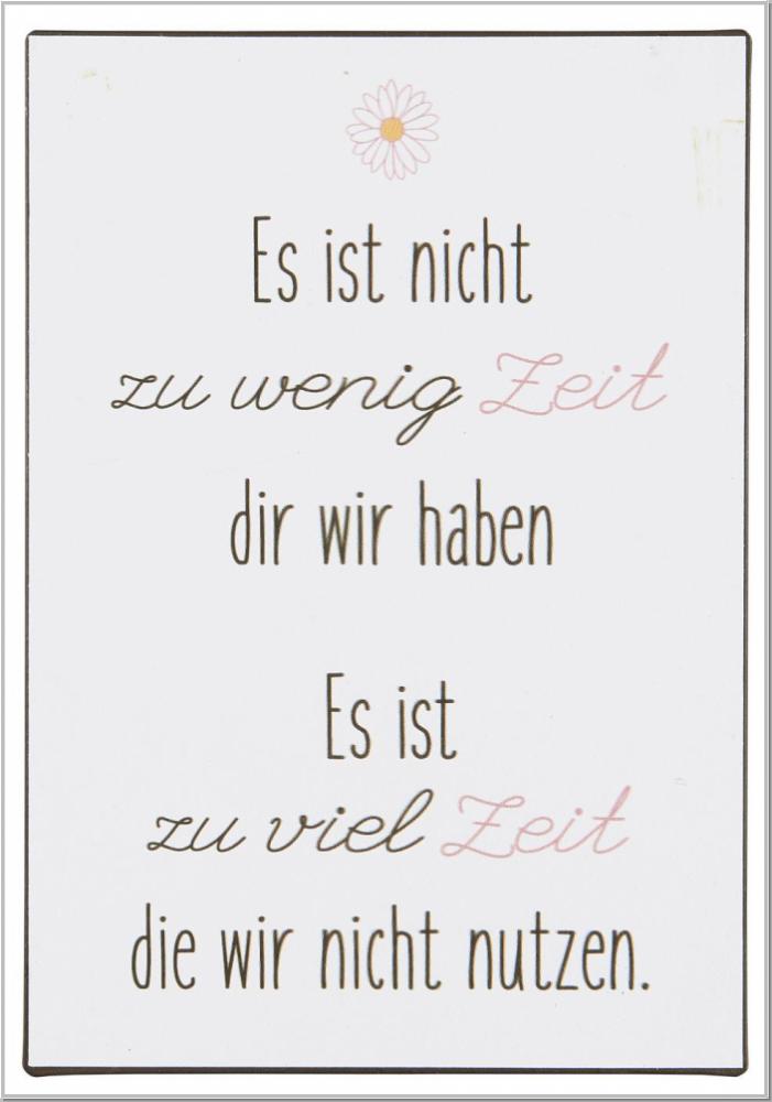 Metallschild "Es ist nicht zu wenig Zeit..."H20cm Metallschild "Es ist nicht zu wenig Zeit..."H20cm