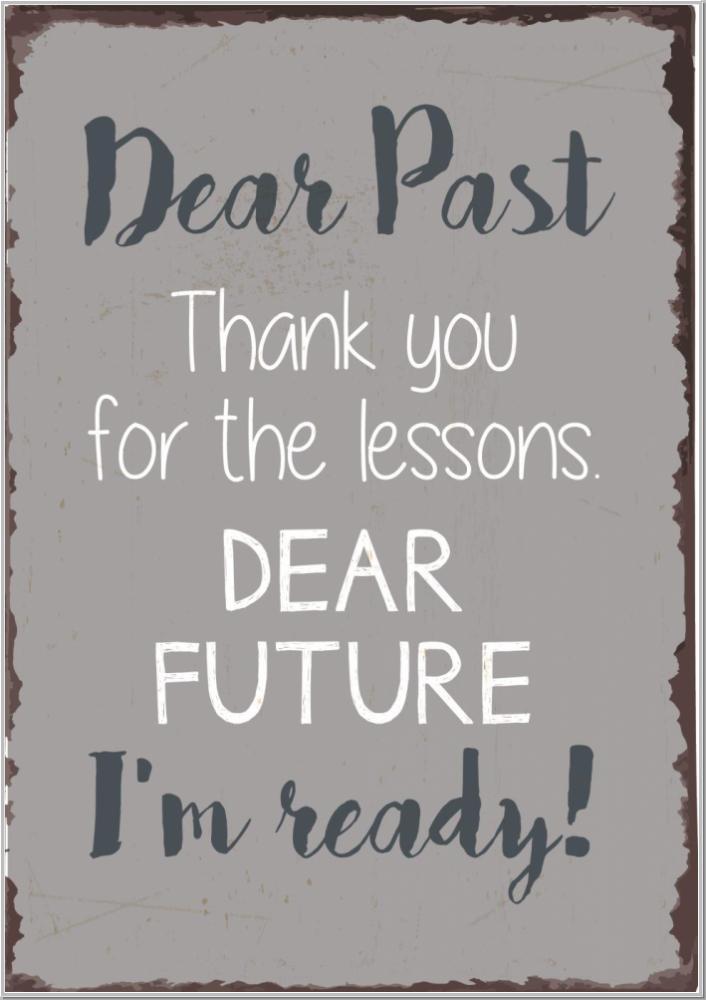 Preview: Metallschild "Dear Past Thank You..."H20x14cm Preview: Metallschild "Dear Past Thank You..."H20x14cm